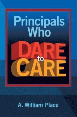 Principals Who Dare to Care 1
