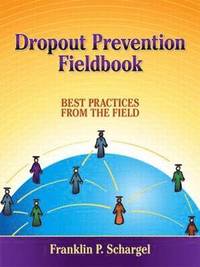bokomslag Dropout Prevention Fieldbook: Best Practices from the Field
