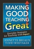 Todd Whitaker, Annette Breaux, USA) Whitaker, Todd (Indiana State University, USA) Breaux, Annette (Education Speakers Group; Internationally-Recognized Author, Speaker, and Consultant - Making Good Teaching Great, Häftad
