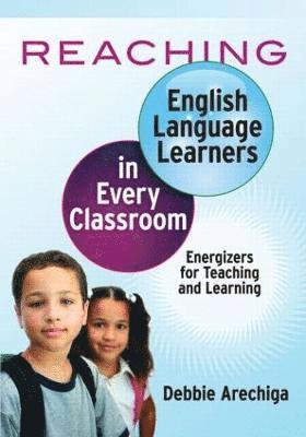 Reaching English Language Learners in Every Classroom 1