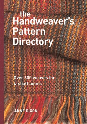Anne Dixon - The Handweaver's Pattern Directory, Inbunden