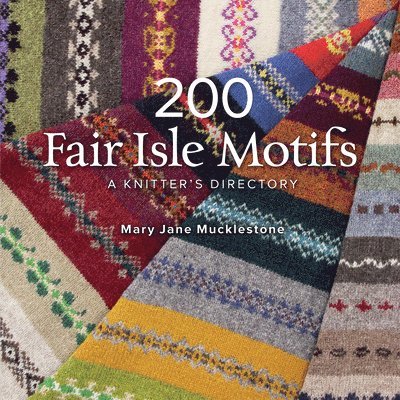 200 Fair Isle Motifs: A Knitter's Directory 1