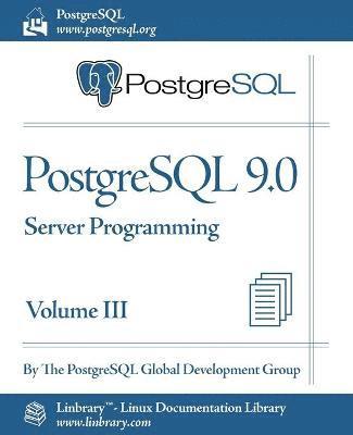PostgreSQL 9.0 Official Documentation - Volume III. Server Programming 1