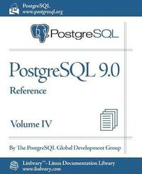 bokomslag PostgreSQL 9.0 Official Documentation - Volume IV. Reference