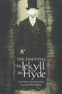 bokomslag The Essential Dr. Jekyll And Mr. Hyde