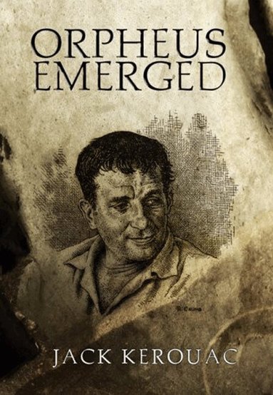 Jack Kerouac - Orpheus Emerged, Häftad