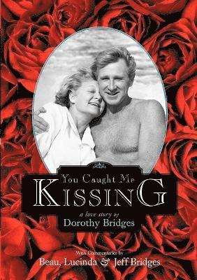 bokomslag You Caught Me Kissing - A Love Story