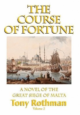 bokomslag Course of Fortune, A Novel of the Great Siege of Malta