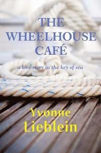 bokomslag The Wheelhouse Cafe