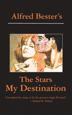 Alfred Bester - Stars My Destination, Inbunden