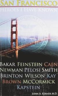 bokomslag San Francisco Heroes I Have Known