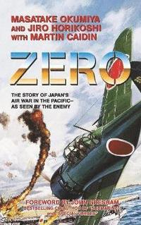 bokomslag Zero, the Story of Japan's Air War in the Pacific - As Seen by the Enemy