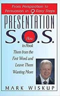 bokomslag Presentation S.O.S.: From Perspiration to Persuasion in 9 Easy Steps