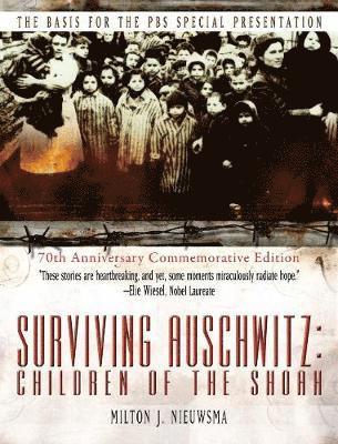 Surviving Auschwitz Children of the Shoah 1