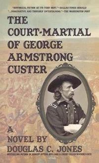 bokomslag The Court-Martial  of George Armstrong Custer