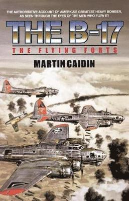 The B-17 - The Flying Forts 1