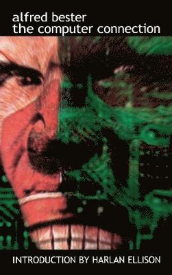 Alfred Bester - Computer Connection, Inbunden