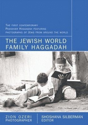 Shoshana Silberman - Jewish World Family Haggadah, Inbunden