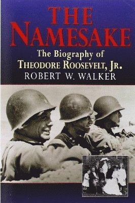bokomslag Namesake, The Biography of Theodore Roosevelt Jr.