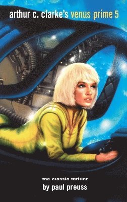 Arthur C Clarke - Arthur C. Clarke's Venus Prime 5, Inbunden