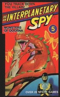 bokomslag Be An Interplanetary Spy: Monster of Doorna