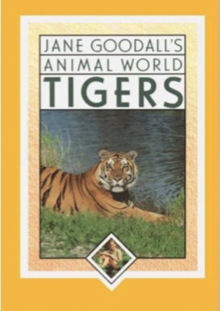 Jane Goodall's Animal World Tigers