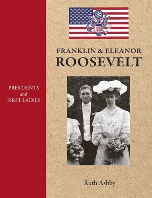 bokomslag Presidents and First Ladies-Franklin & Eleanor Roosevelt