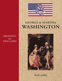 bokomslag Presidents and First Ladies-George & Martha Washington