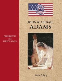 bokomslag Presidents & First Ladies-John & Abigail Adams