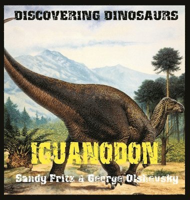 George Olshevsky, Sandy Fritz - Iguanodon, Inbunden