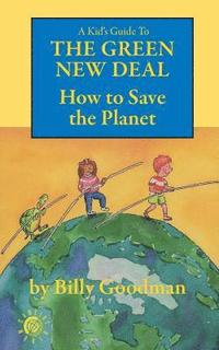 bokomslag A Kid's Guide to the Green New Deal