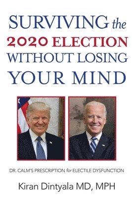 Surviving the 2020 Election Without Losing Your Mind 1