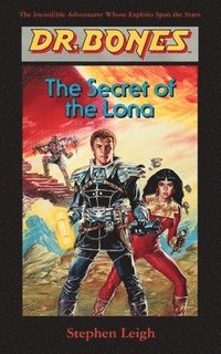 bokomslag Dr. Bones, The Secret of the Lona