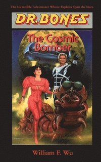 bokomslag Dr. Bones, The Cosmic Bomber