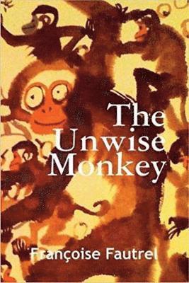 bokomslag Unwise Monkey