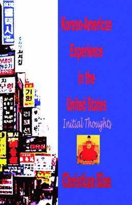 Christian Kim - Korean-American Experience in the United States, Inbunden