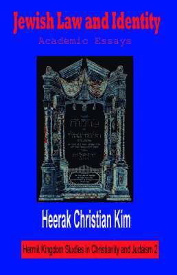 Heerak Christian Kim, H. C. Kim - Jewish Law and Identity, Häftad