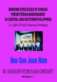 bokomslag Missions Strategies of Korean Presbyterian Missionaries in Central and Southern Philippines