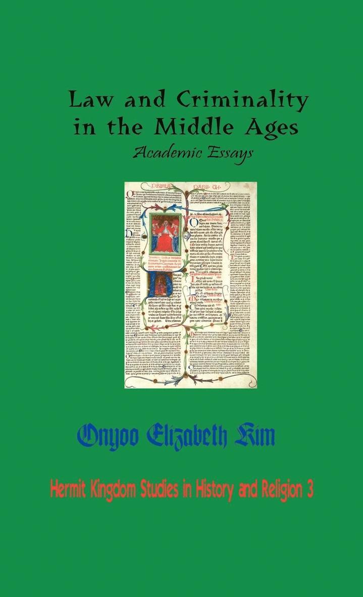 Law and Criminality in the Middle Ages 1