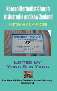 bokomslag Korean Methodist Church in Australia and New Zealand: History and Character (Hardcover)
