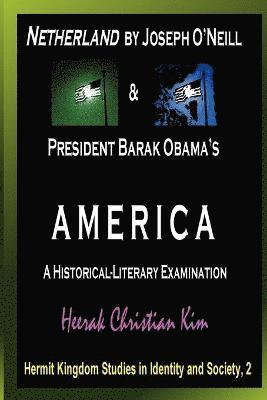Netherland by Joseph O'Neill & President Barak Obama's AMERICA