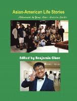 Benjamin Choe - Asian-American Life Stories, Inbunden