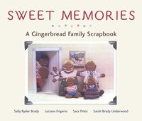 bokomslag Sweet Memories: A Gingerbread Family Scrapbook