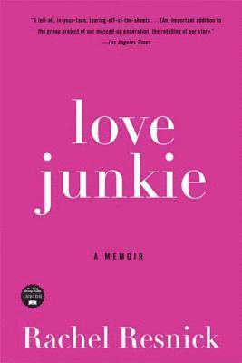 Love Junkie: A Memoir 1