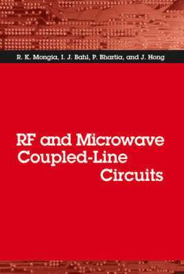 Inder Bahl, Prakash Bhartia, J. R. Hong, R.K. Mongia - RF and Microwave Coupled-Line Circuits, Inbunden