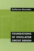Guillermo Gonzalez - Foundations of Oscillator Circuit Design, Inbunden. Tillgänglighet: Tillfälligt slut