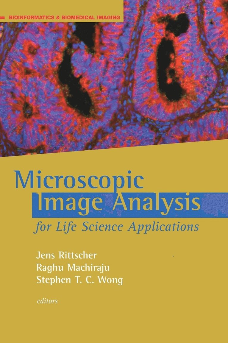 Jens Rittscher, Raghu Machiraju, TBD, Stephen T C Wong - Microscopic Image Analysis for Life Sci [With CDROM], Inbunden