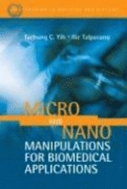 TBD, Tachung C. Yih, Illie Talpasanu, Ilie Talpasanu, Tachung C Yih - Micro and Nano Manipulations for Biomedical Applications, Inbunden