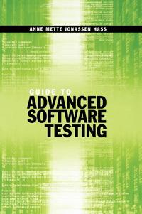 bokomslag Guide to Advanced Software Testing Hardback