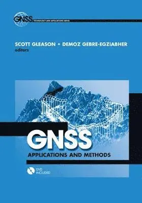 Demoz Gebre-Egziabher, Scott Gleason - GNSS Applications and Methods, Inbunden. Tillgänglighet: Tillfälligt slut